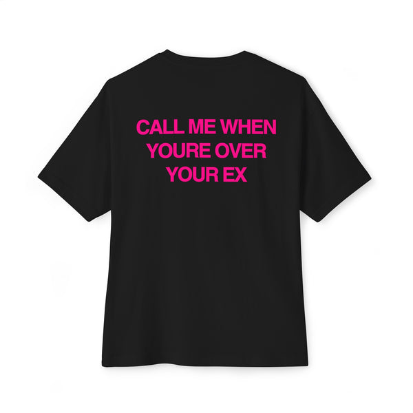 OVER YOUR EX TEE