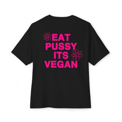 EAT PUSSY TEE