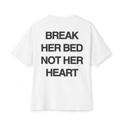 BREAK HER BED TEE