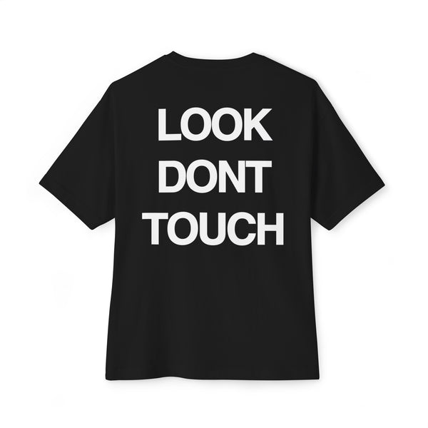 LOOK DONT TOUCH TEE